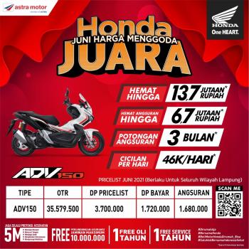 Promo untuk Honda ADV 150 di Astra Motor Natar Kembali Ditebar